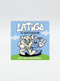 Mistery Pin & Blip 6IXT4OUR x LATIGO